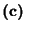 $\displaystyle \noalign{\medskip } \textbf{(c)\ \ }$