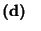 $\displaystyle \textbf{(d)\ \ }$
