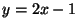 $ y=2x-1$