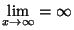 $ \displaystyle \lim_{x\to\infty} = \infty$