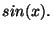 $ sin(x).$