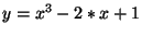 $ y=x^3-2*x+1$