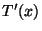 $ T'(x)$