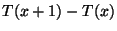 $ T(x+1)-T(x)$