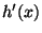 $ h'(x)$