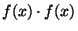 $ f(x)\cdot f(x)$