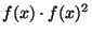 $ f(x)\cdot f(x)^2$