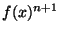 $ f(x)^{n+1}$