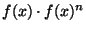 $ f(x)\cdot f(x)^n$