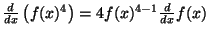 $ {\frac{d}{dx}}\left(f(x)^4\right)=4f(x)^{4-1}{\frac{d}{dx}}f(x)$