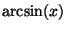 $ \arcsin(x)$