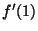 $ f'(1)$