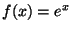 $ f(x)=e^x$